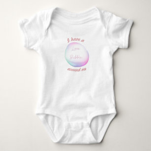 I have a love bubble around me, cute bubble baby bodysuit