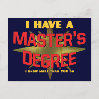 I Have a Master's Degree! Postcard