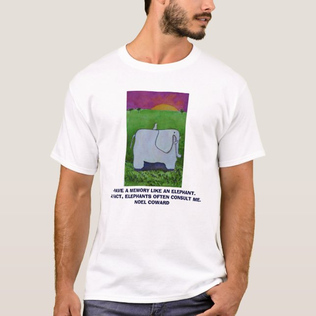 I HAVE A MEMORY LIKE AN ELEPHANT - T-Shirt (Front)