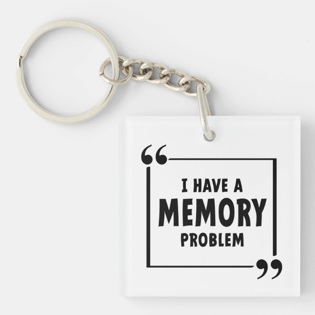I have a memory problem. Alzheimer's disease, deme Keychain (Front)