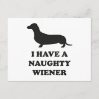 I Have A Naughty Wiener