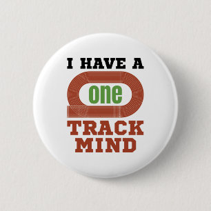 I Have a One Track Mind Funny Track and Field 2 Inch Round Button