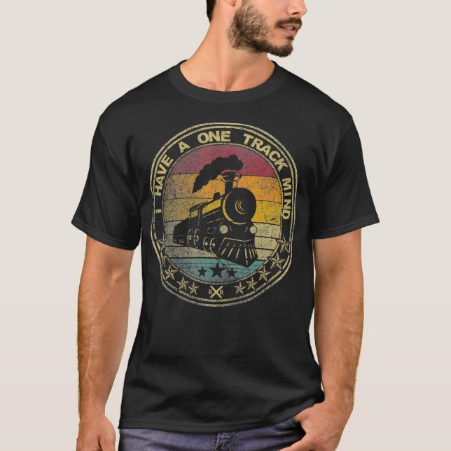 I Have A One Track Mind Train Retro Engine Model T-Shirt (Front)