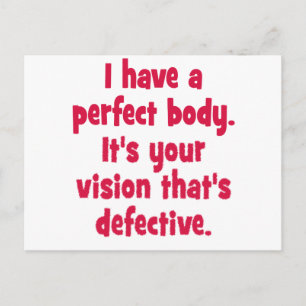 I have a perfect body. postcard