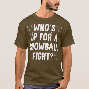 I Have A PhD In Snowball Fights Snowballing Snow T T-Shirt