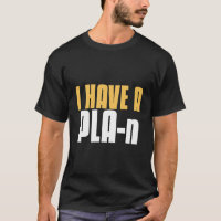 I Have a PLA-n 3D Printer Funny