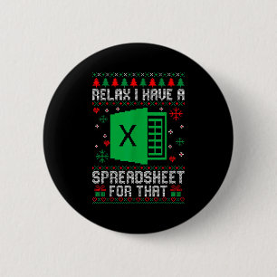 I Have A Spreadsheet For That Christmas Ugly Sweat 2 Inch Round Button