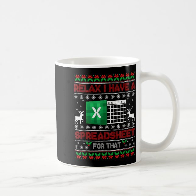 I Have A Spreadsheet For That Christmas Ugly Sweat Coffee Mug (Right)