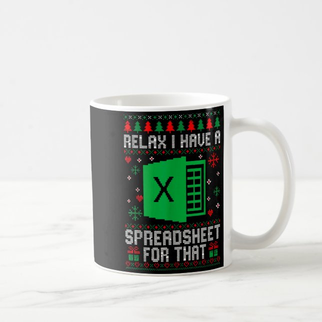 I Have A Spreadsheet For That Christmas Ugly Sweat Coffee Mug (Right)