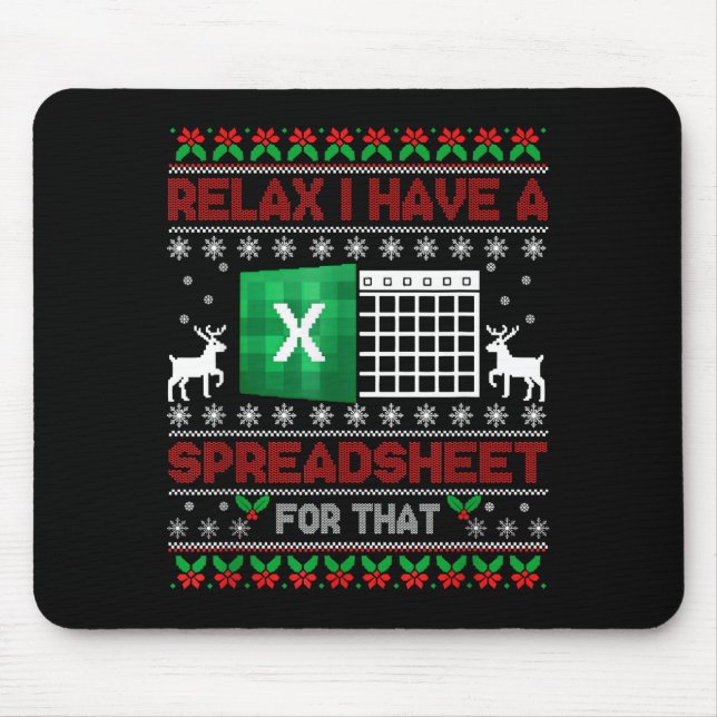 I Have A Spreadsheet For That Christmas Ugly Sweat Mouse Pad (Front)