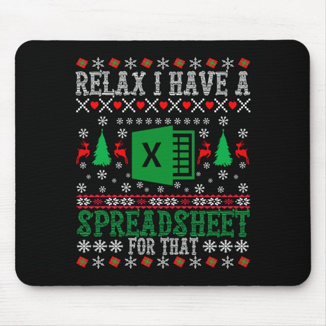 I Have A Spreadsheet For That Christmas Ugly Sweat Mouse Pad (Front)