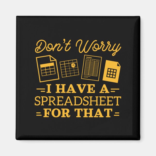I Have A Spreadsheet For That Funny Accountant  Magnet (Front)
