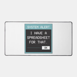 I Have a Spreadsheet for That Funny Office Desk Mat