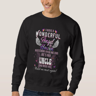 I Have A Wonderful Angel In Heaven Watching Over M Sweatshirt