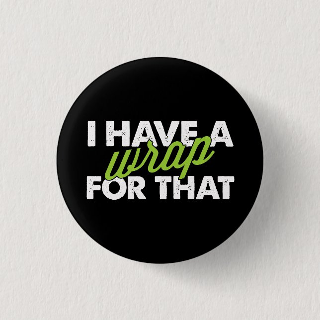 I have a Wrap for that Button (Front)