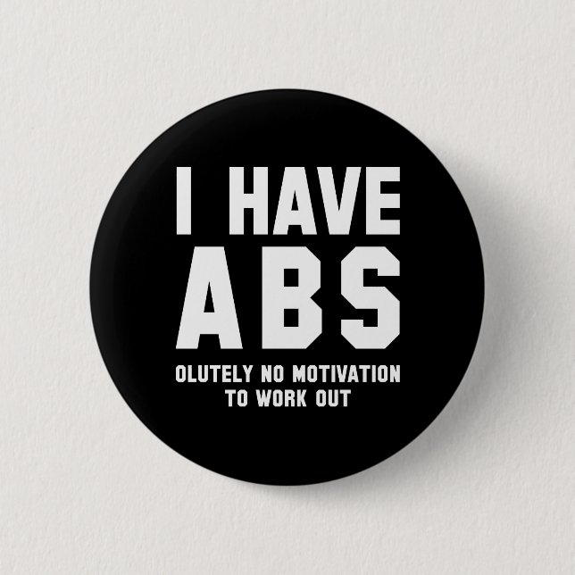 I Have Abs 2 Inch Round Button (Front)