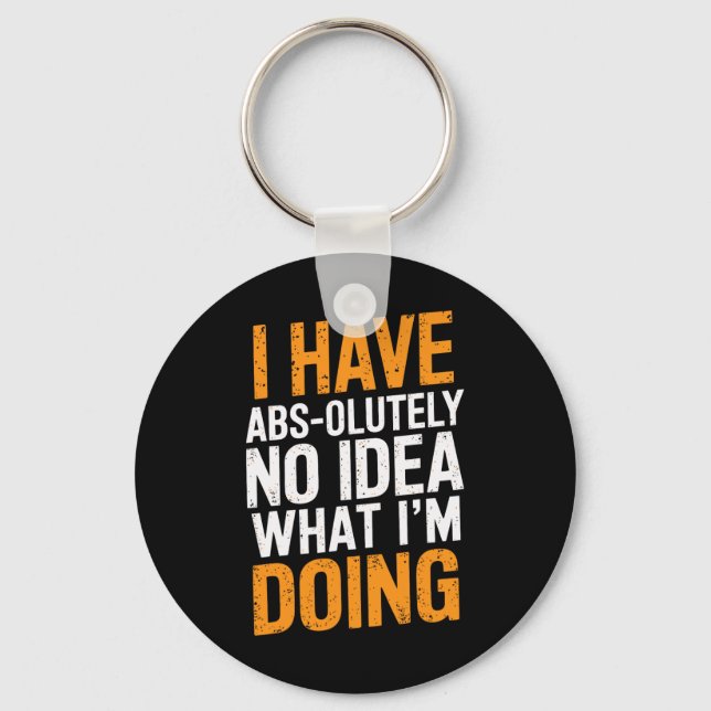 I Have Abs-olutely No Idea What I'm Doing Gym Funn Keychain (Front)