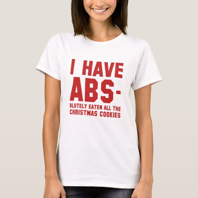 I Have Abs T-Shirt (Front)