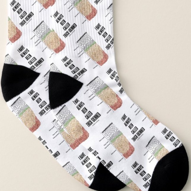 I Have Always Been Called Thick-Skinned Skin Layer Socks (Socks for anyone who is a thick-skinned person - psychologically & physiologically)