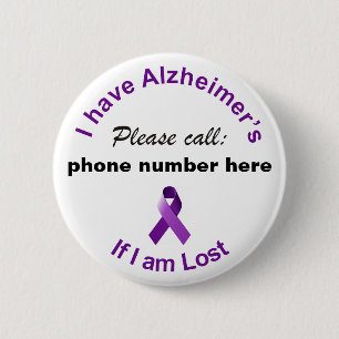 I have Alzheimer’s Please Call if I'm Lost Badge 2 Inch Round Button