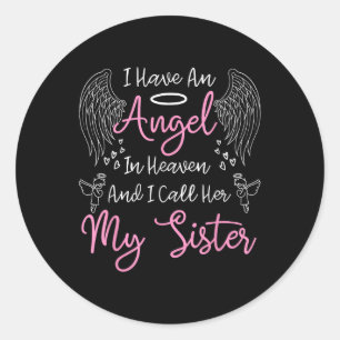 I Have An Angel In Heaven And I Call Her My Classic Round Sticker