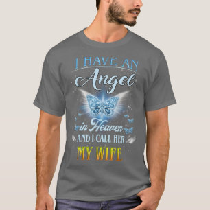 I Have An Angel In Heaven And I Call Her My Wife M T-Shirt