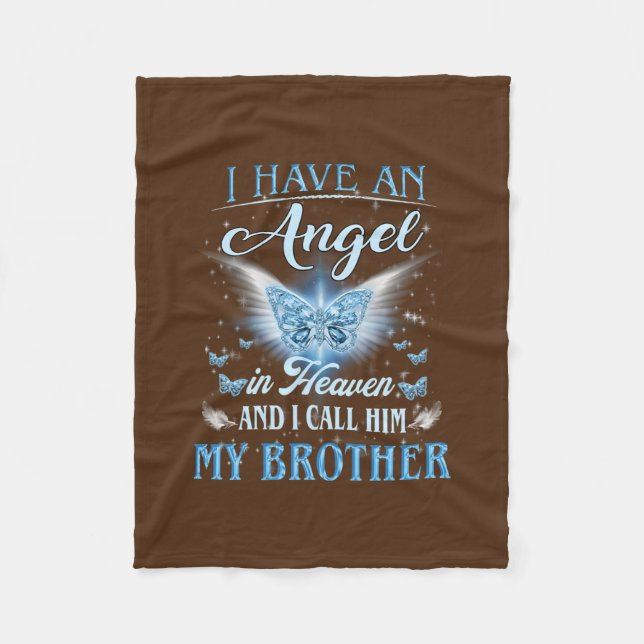 I Have An Angel In Heaven I Call Him My Brother Fleece Blanket (Front)