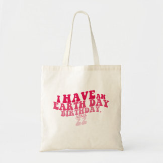 I Have an Earth Day Tote Bag
