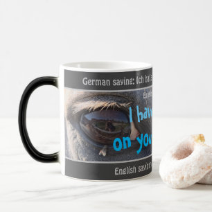 I have an eye on you thrown - silly transl. German Magic Mug