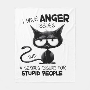 I Have Anger Issues Funny Cat Lover Gift Fleece Blanket