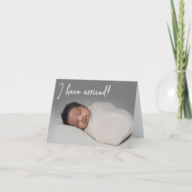 I have arrived Baby Photo Birth Announcement (Front)