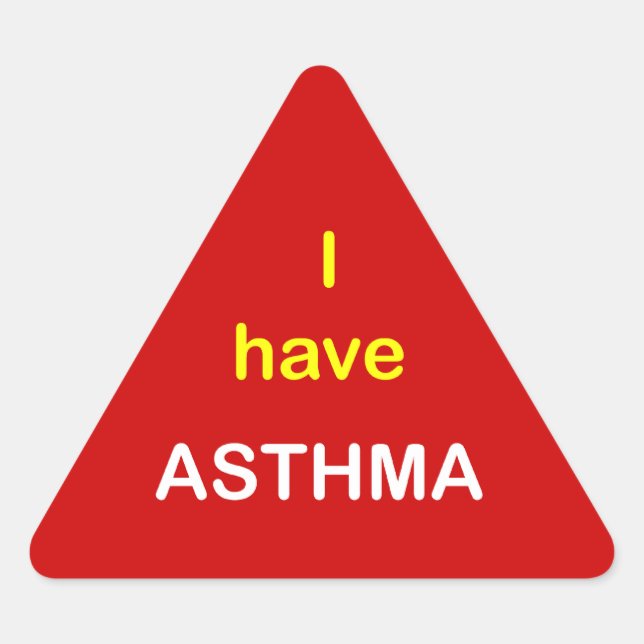 I have ASTHMA. Triangle Sticker (Front)
