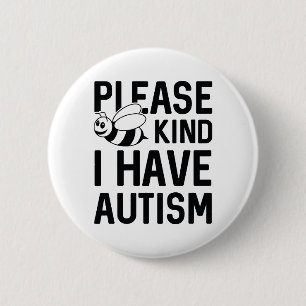 I Have Autism 2 Inch Round Button