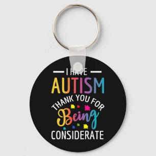 I Have Autism Autistic For Kids Keychain