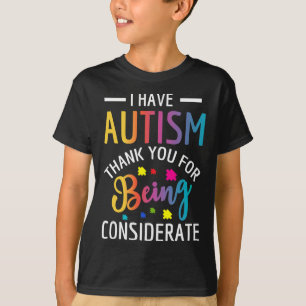 I Have Autism Autistic For Kids T-Shirt