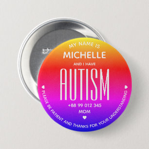 I Have Autism Awareness ASD Neurodiversity Special 3 Inch Round Button