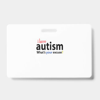 I HAVE AUTISM DESIGNS Autistic Tee Shirt Badge