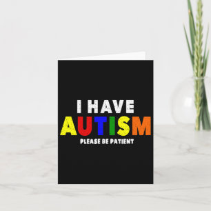 I Have Autism Please Be Patient  Card