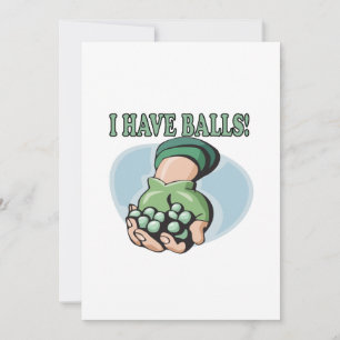 I Have Balls 2 Invitation