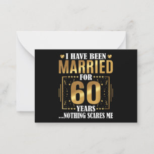 I Have Been Married for 60 Years  60th Wedding Card