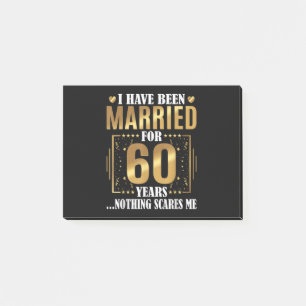 I Have Been Married for 60 Years 60th Wedding Post-it Notes