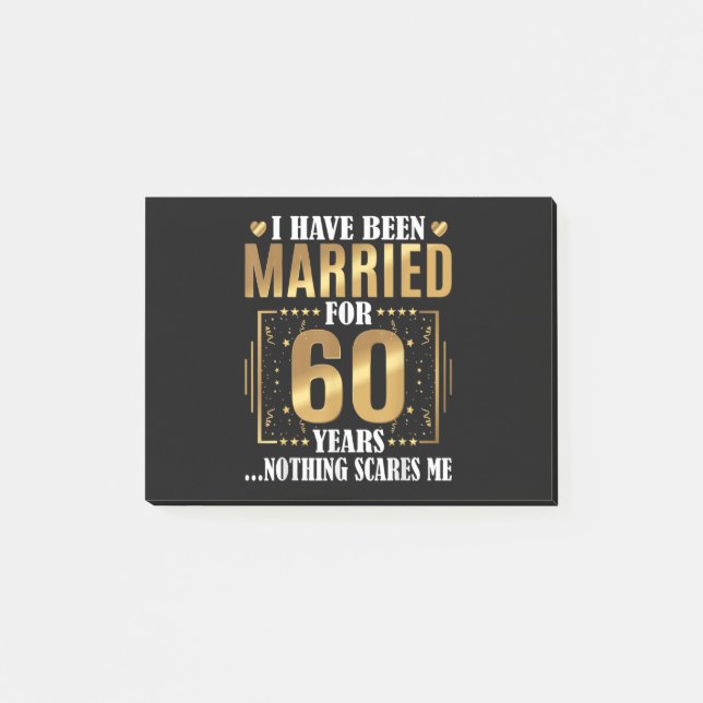 I Have Been Married for 60 Years  60th Wedding Post-it Notes (Front)