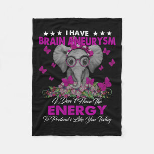 I Have Brain Aneurysm Awareness Gifts  Fleece Blanket