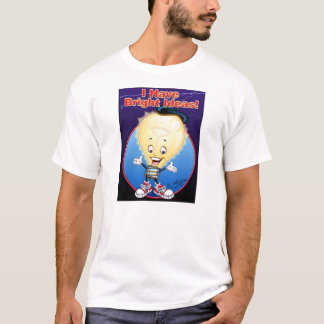 I Have Bright Ideas! T-Shirt