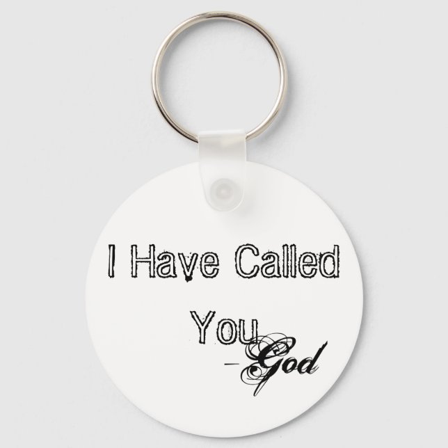 "I Have Called You" Simply Inspirational Keychain (Front)