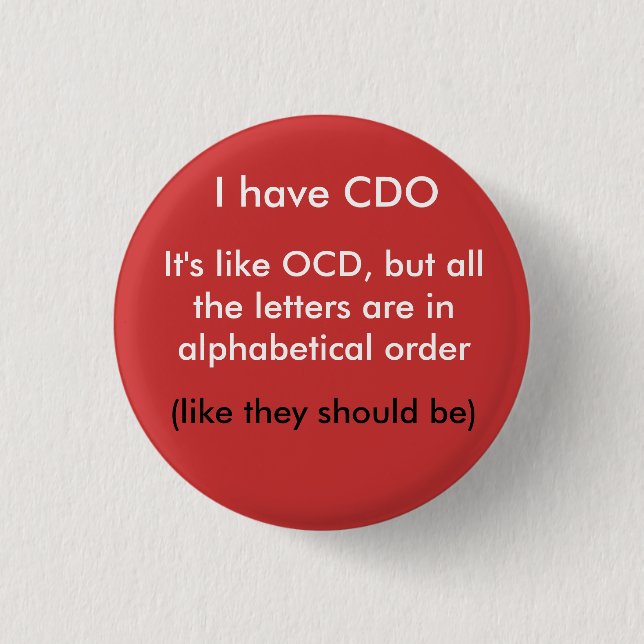 I have CDO... 1 Inch Round Button (Front)