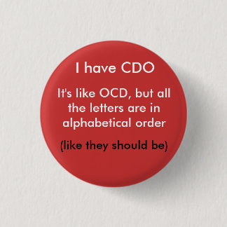 I have CDO... 1 Inch Round Button