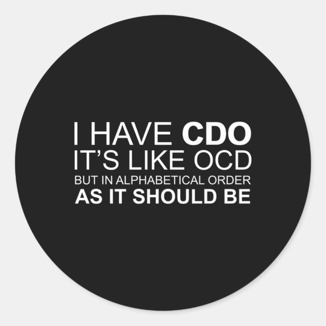 I Have Cdo It'S Like Ocd Ocd Classic Round Sticker (Front)