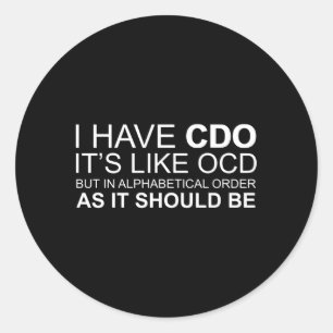I Have Cdo It'S Like Ocd Ocd Classic Round Sticker