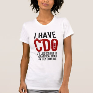 I have CDO T-Shirt
